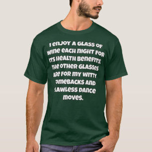 T-shirt Wine Drinking Humor I Enjoy A Glass Of Wine Each N
