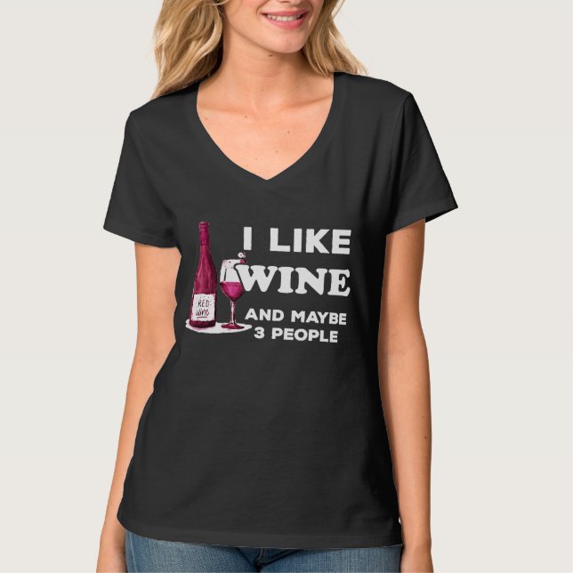 T-shirt Wine Lover I Like Wine and Maybe 3 People (Devant)