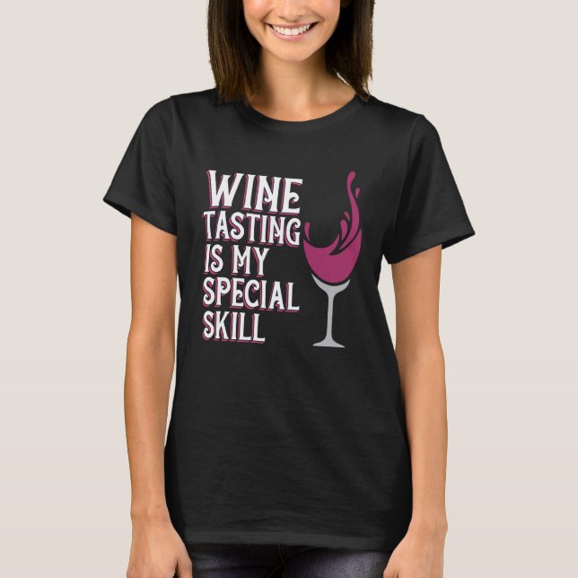 T-shirt Wine Tasting Special Skill Drinker Saying Wine Gra (Devant)