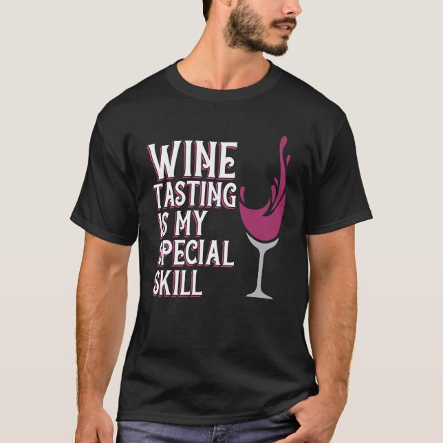 T-shirt Wine Tasting Special Skill Drinker Saying Wine Gra (Devant)