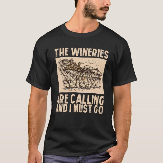 T-shirt Wine The Wineries Are Calling And I Must Go Wine (Devant)