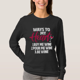T-shirt Wine Ways To My Heart Me Acheter