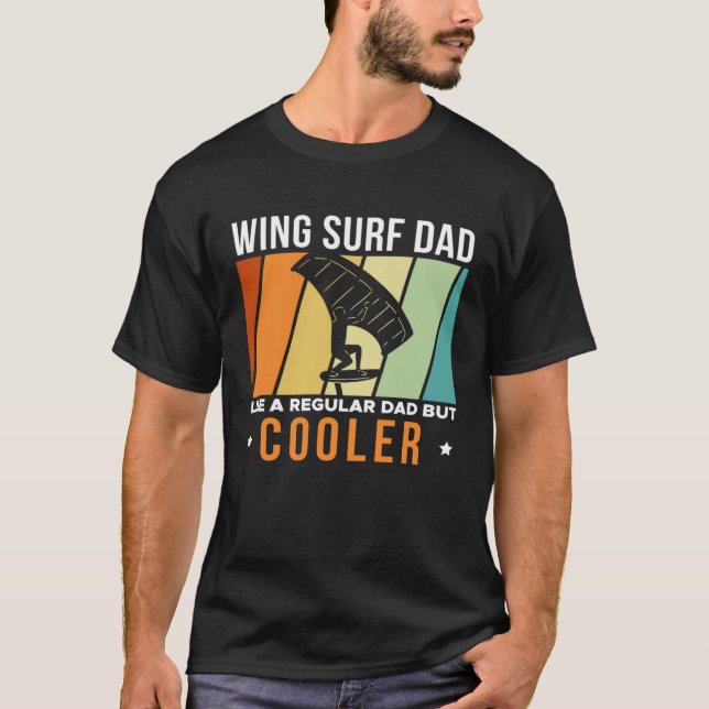 T-shirt Wing Surf Dad Like A Regular Dad But Cooler Father (Devant)