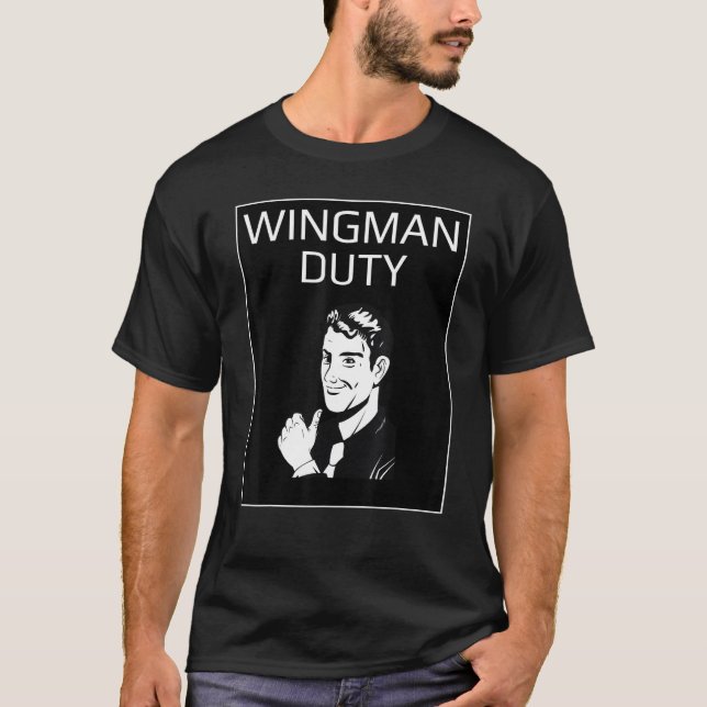 T-shirt Wingman Duty - Funny Sarcastic Novelty Graphisme (Devant)