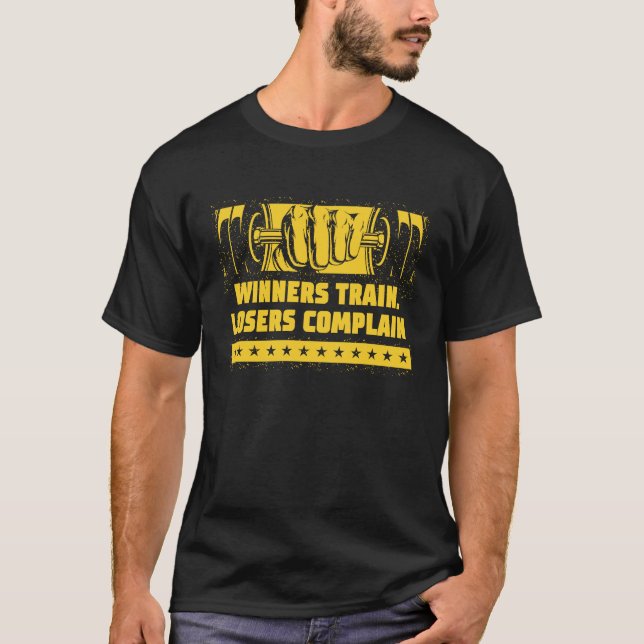 T-shirt Winners Train Losers Complain Workout Motivational (Devant)