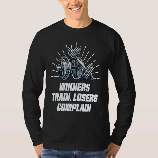 T-shirt Winners Train Losers Complain Workout Motivational (Devant)