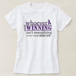 T-shirt Winning Is Everything Cancer Awareness