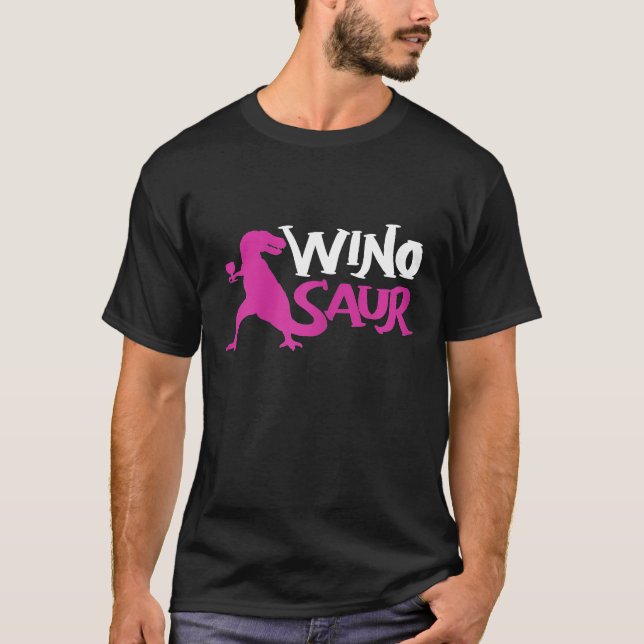 T-shirt Winosaur Wino Saur Dinosaur Boire (Devant)