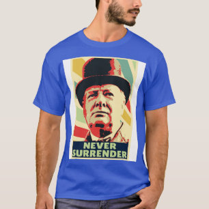 T-shirt Winston Churchill ne cède jamais les couleurs Vint