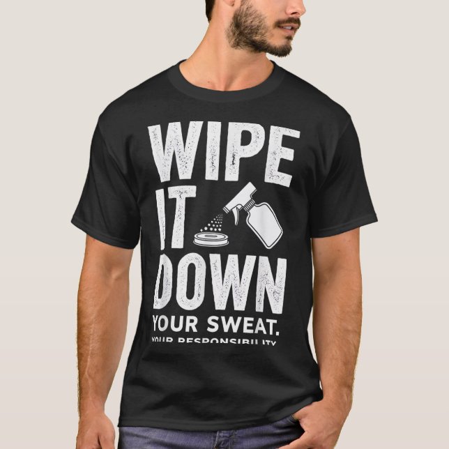 T-shirt Wipe It Down Fitness Motivation Art  (Devant)