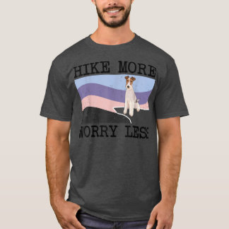 T-shirt Wire Fox Terrier Hike More Worry Less Graphic Hiki