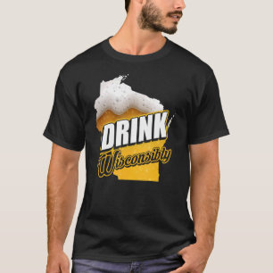 T-shirt Wisconsin Boire de la bière alcoolique Wisconsinit