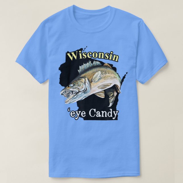 T-shirt Wisconsin Eye Candy Funny Walleye 2581 (Design devant)