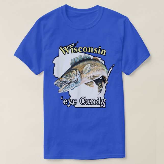 T-shirt Wisconsin 'Eye Candy Funny Walleye 2582 (Design devant)