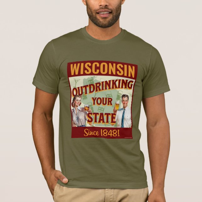 T-shirt Wisconsin Sortir Votre État Depuis 1848 (Devant)