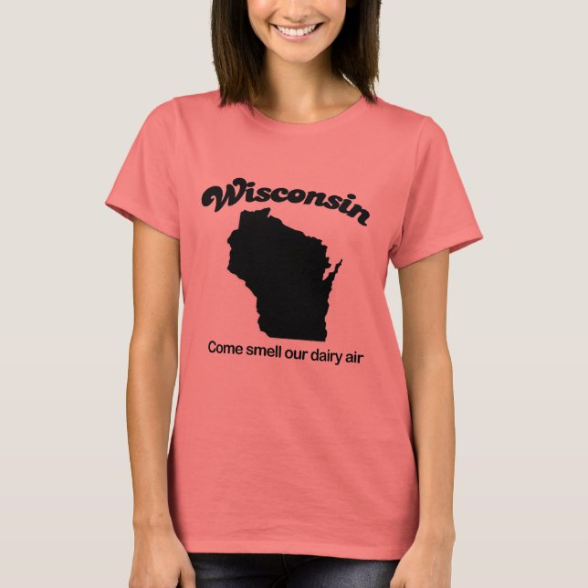 T-shirt Wisconsin - Venez sentir notre air laitier (Devant)
