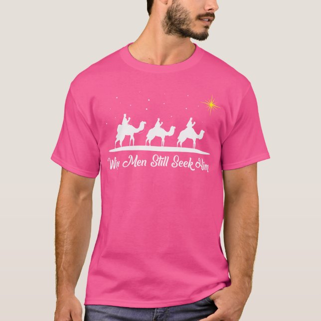 T-shirt Wise Men Still Seek Him Christian Christmas Jésus (Devant)