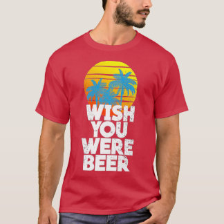 T-shirt Wish You Were Beer Beach Sunset and Palm Trees Pre