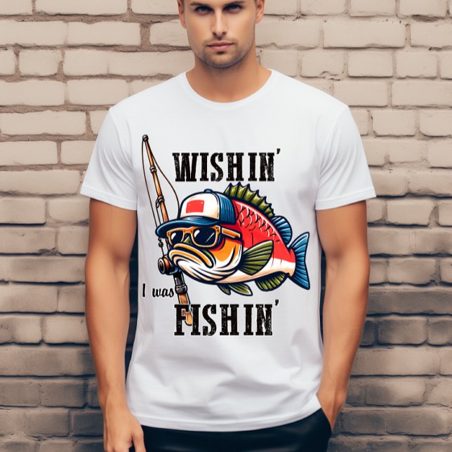 T-shirt Wishin I était pêcheur (Créateur téléchargé)