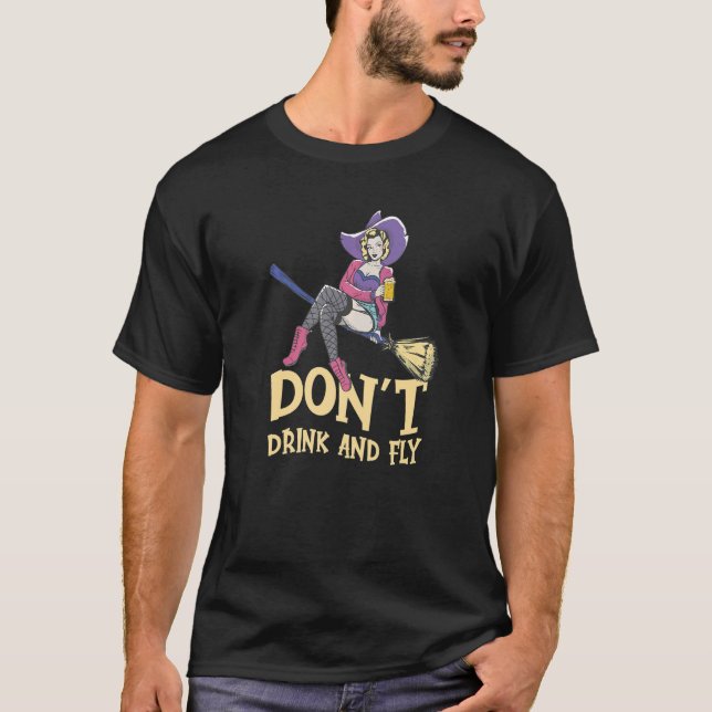 T-shirt Witch Halloween Party Motif Don't Drink And Fly  2 (Devant)