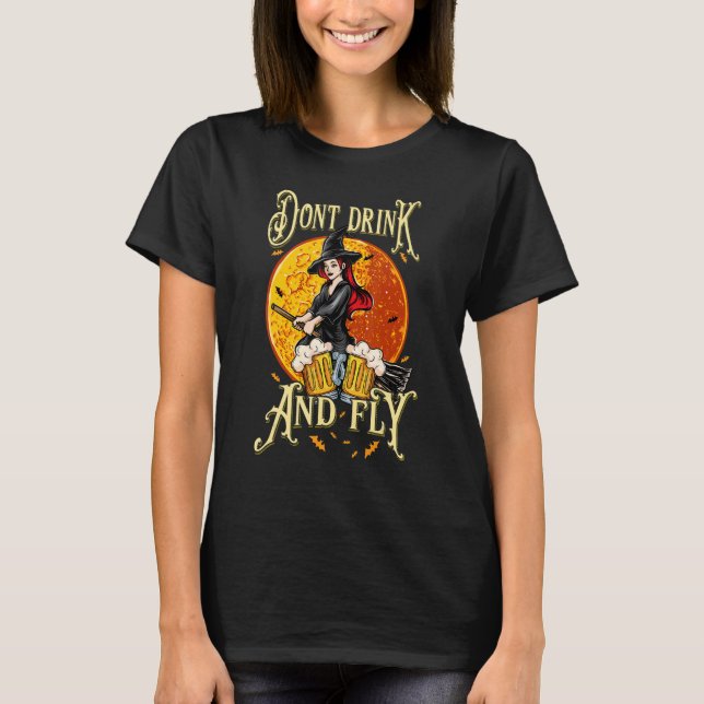 T-shirt Witch Halloween Party Motif Don't Drink And Fly 3 (Devant)