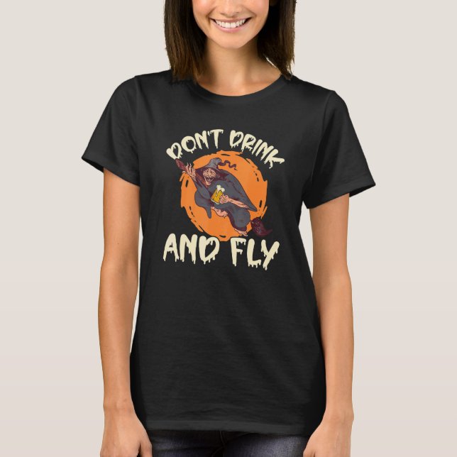 T-shirt Witch Halloween Party Motif Don't Drink And Fly 4 (Devant)