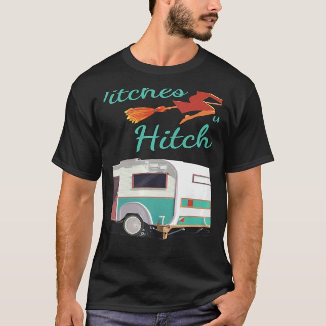 T-shirt Witches With Hitches Camping Halloween (Devant)
