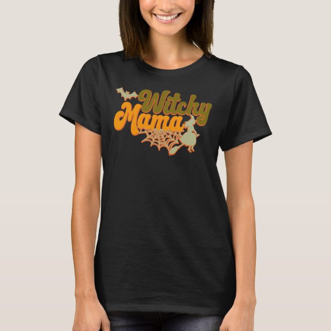 T-shirt Witchy Mama Funny Éffrayant Maman Idées cadeaux Ha (Devant)