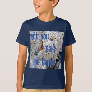 T-shirt withyou make me happy "kids t shirt"