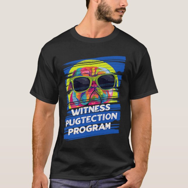 T-shirt Witness Pugtection Program Pug Animal Pun Dutch Bu (Devant)