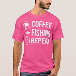 T-shirt Wo Coffee Fishing Répéter s Pour Les Femmes Et Les