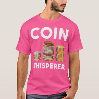 T-shirt Wo Coin Whisperer Collection de pièces Numismatiqu