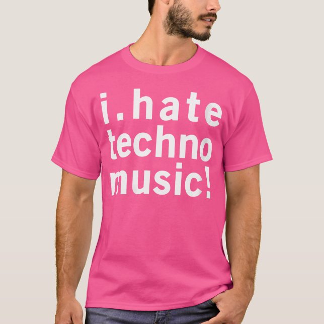 T-shirt Wo I Hate Techno Music Funny Cool Anti Electro Mus (Devant)