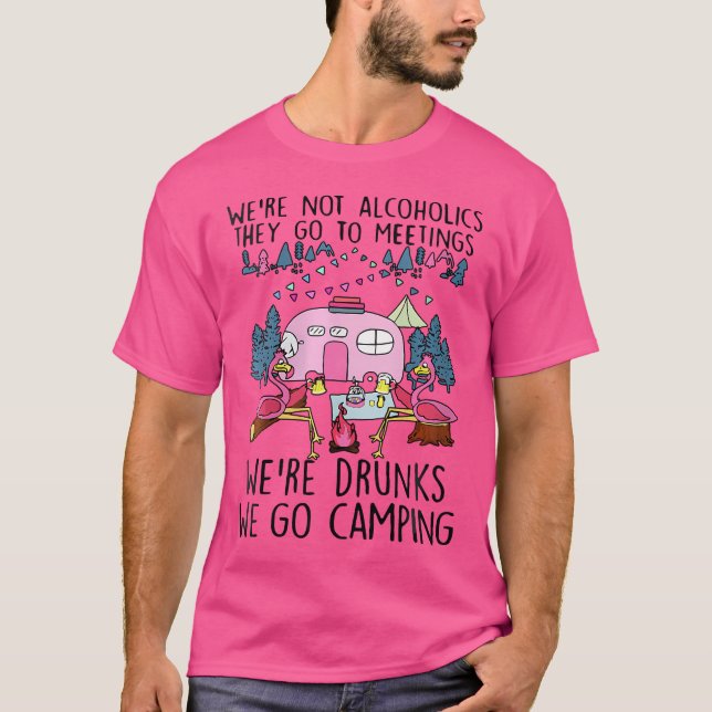 T-shirt Wo We'Re Not Alcoholics They Go To Meetings Drunk  (Devant)