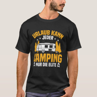 T-shirt wohnmobil urlaub kann jeder camping die elite