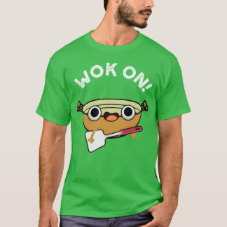 T-shirt Wok On Funny Chinese Rock friend