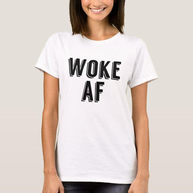 T-shirt Woke AF (Devant)