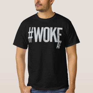 T-shirt WOKE AF Type de justice de hashtag en détresse