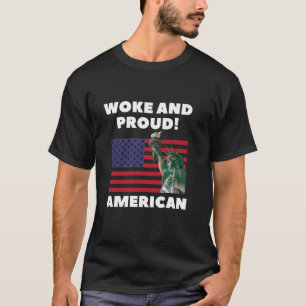 T-shirt Woke Fier où Woke va à Die Pride USA Amérique