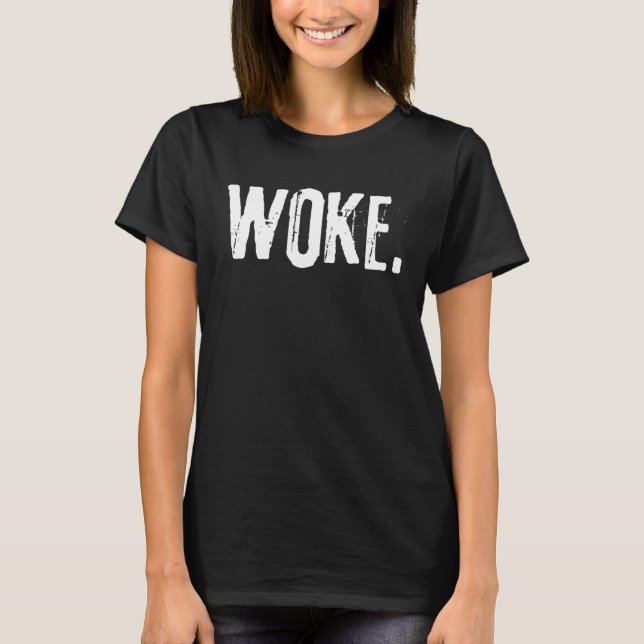 T-shirt Woke Mouvement Woke AF Woke Définition et signific (Devant)