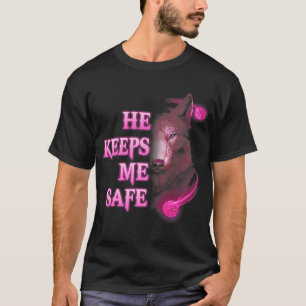 T-shirt Wolf He Keeps Me Safe She Keeps Me Wild