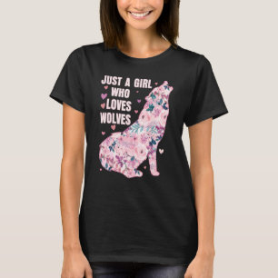 T-shirt Wolf Juste Une Fille Qui Aime Les Loups Fleurs Fem