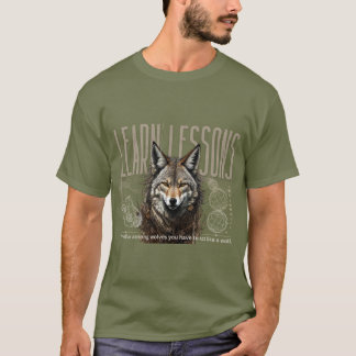 T-shirt Wolf : La vie enseigne les leçons