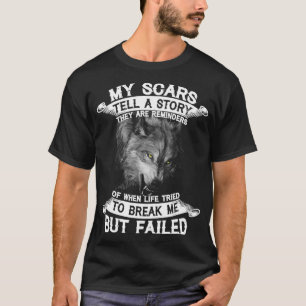T-shirt Wolf Mes cicatrices Racontent Une Histoire Ils Son