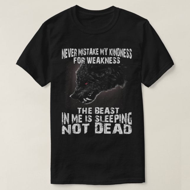 T-shirt Wolf N'Errez Jamais Ma Gentillesse Pour Faiblesse  (Design devant)