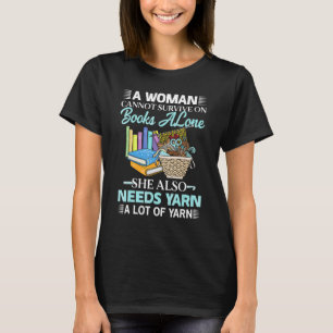 T-shirt Woman Survives On Books Yarn Knitting crochet