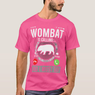 T-shirt Wombat Appelle Et Je Dois Y Aller