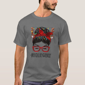T-shirt Women Dental Hygiéniste Christmas Woman Messy Bun