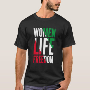 T-shirt Women Life Freedom Appuyer les droits des femmes p