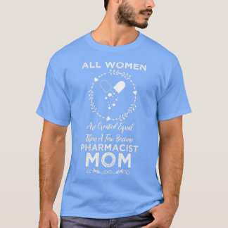 T-shirt Women Pharmacist Mom Funny Design For Gift 1